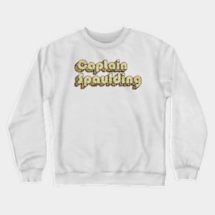 Captain Spaulding // Vintage Rainbow Typography Style // 70s Crewneck Sweatshirt